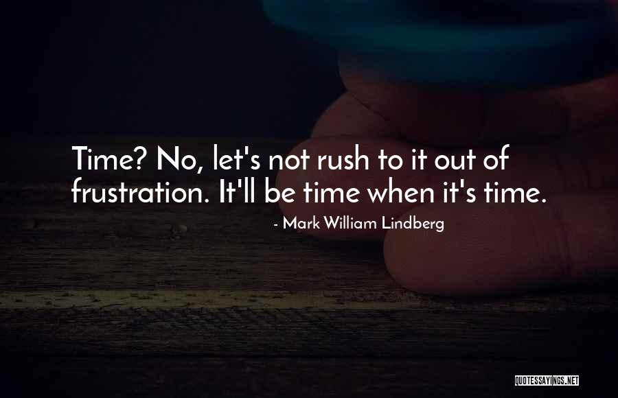 Mark William Lindberg Quotes 2121926 Mark William Lindberg Quotes 2121926