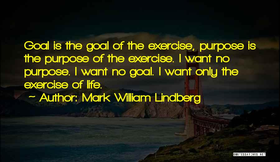 Mark William Lindberg Quotes 702873