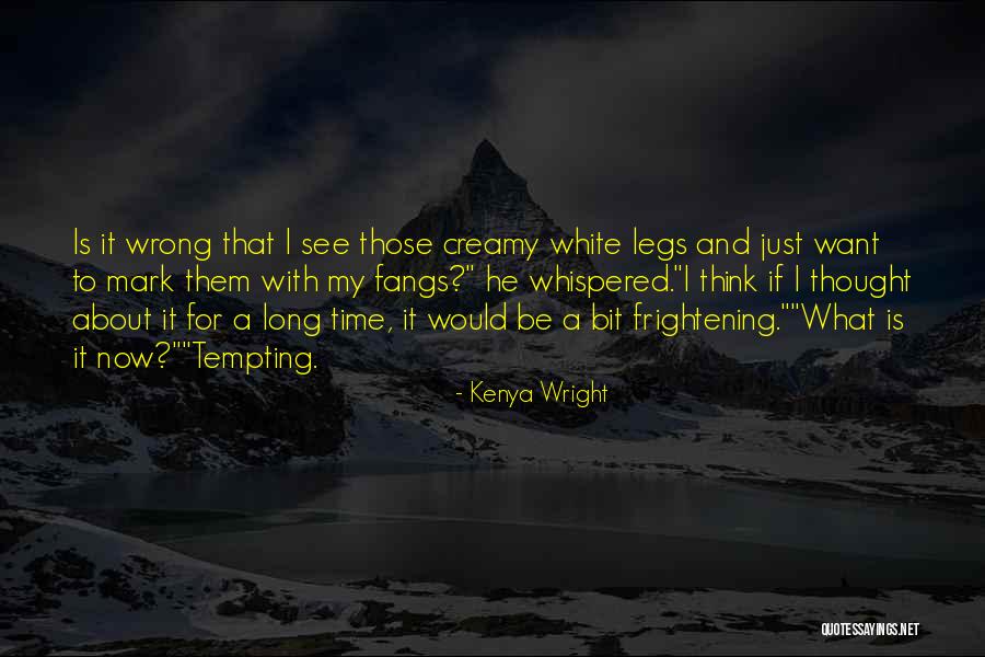 Mark Wright Quotes By Kenya Wright Mark Wright Quotes By Kenya Wright