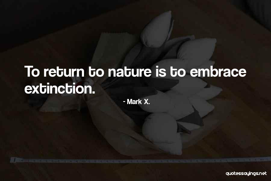 Mark X. Quotes 1956068 Mark X. Quotes 1956068