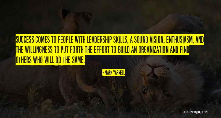 Mark Yarnell Leadership Quotes By Mark Yarnell