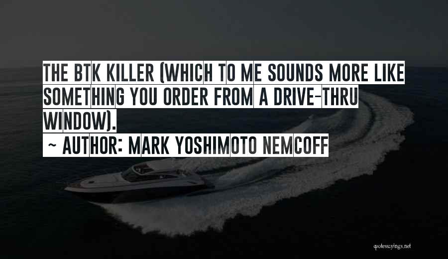 Mark Yoshimoto Nemcoff Quotes 396238