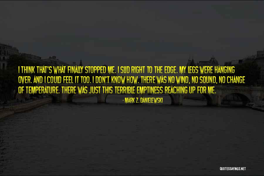 Mark Z. Danielewski Quotes 1100477 Mark Z. Danielewski Quotes 1100477
