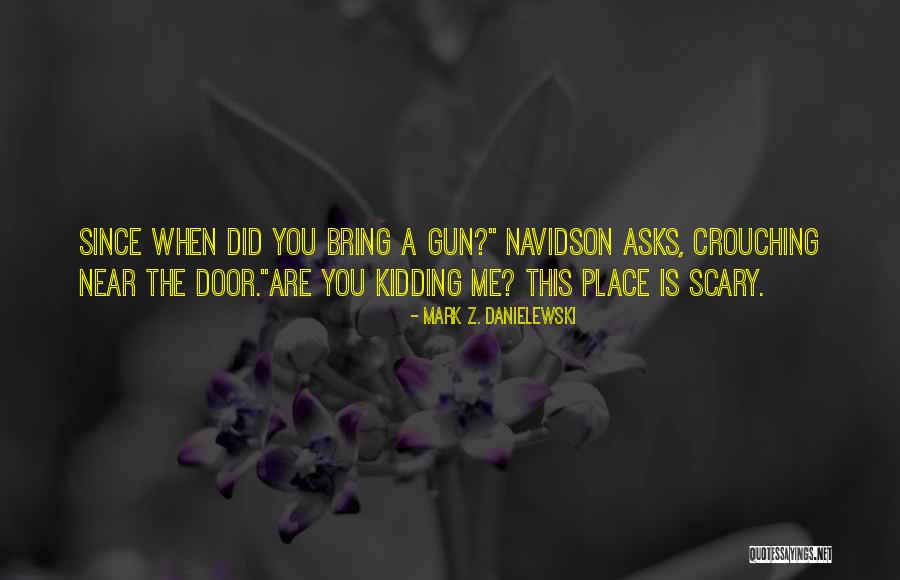 Mark Z. Danielewski Quotes 1233417 Mark Z. Danielewski Quotes 1233417