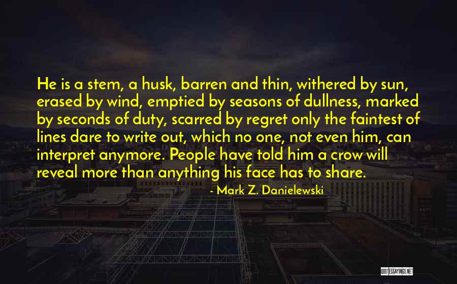 Mark Z. Danielewski Quotes 1243373 Mark Z. Danielewski Quotes 1243373