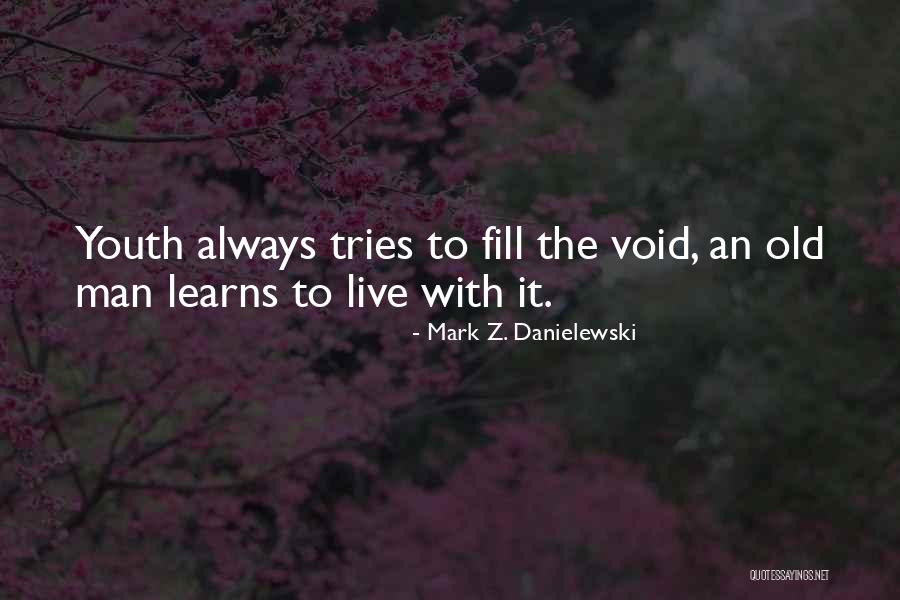Mark Z. Danielewski Quotes 1636422