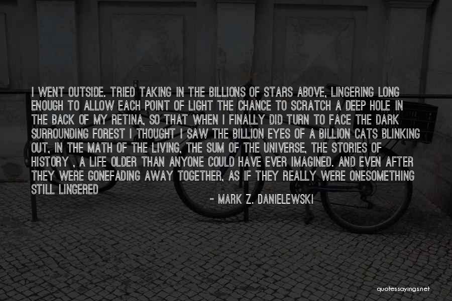 Mark Z. Danielewski Quotes 2230092 Mark Z. Danielewski Quotes 2230092