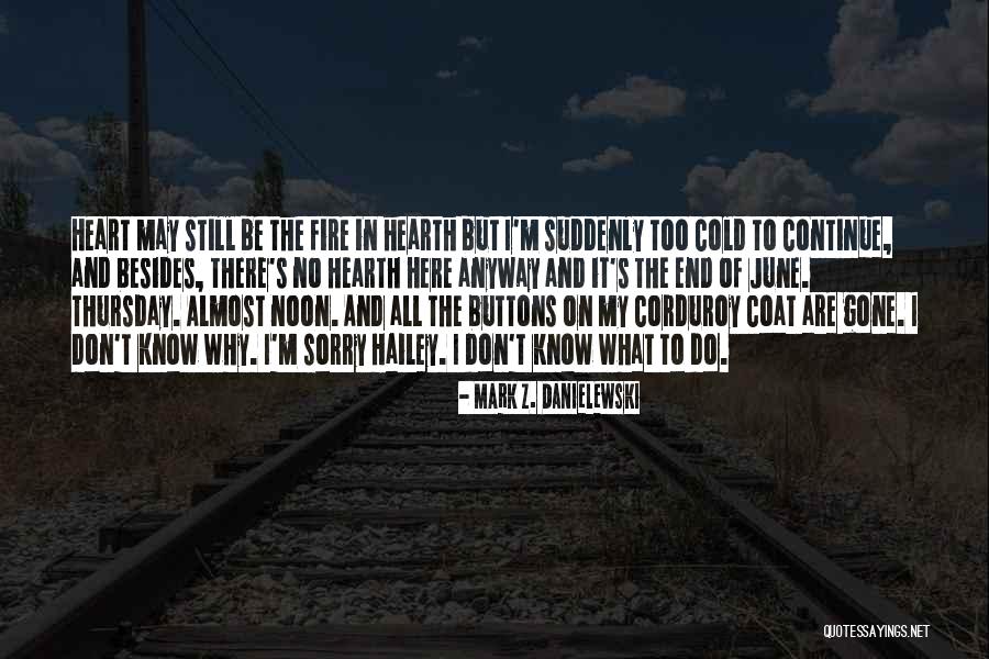 Mark Z. Danielewski Quotes 2265392 Mark Z. Danielewski Quotes 2265392