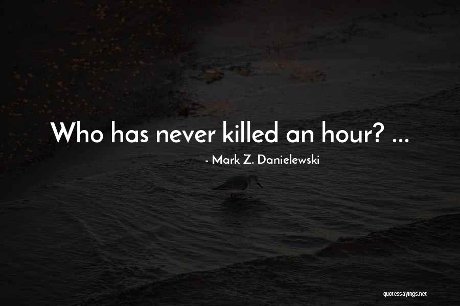 Mark Z. Danielewski Quotes 270090 Mark Z. Danielewski Quotes 270090