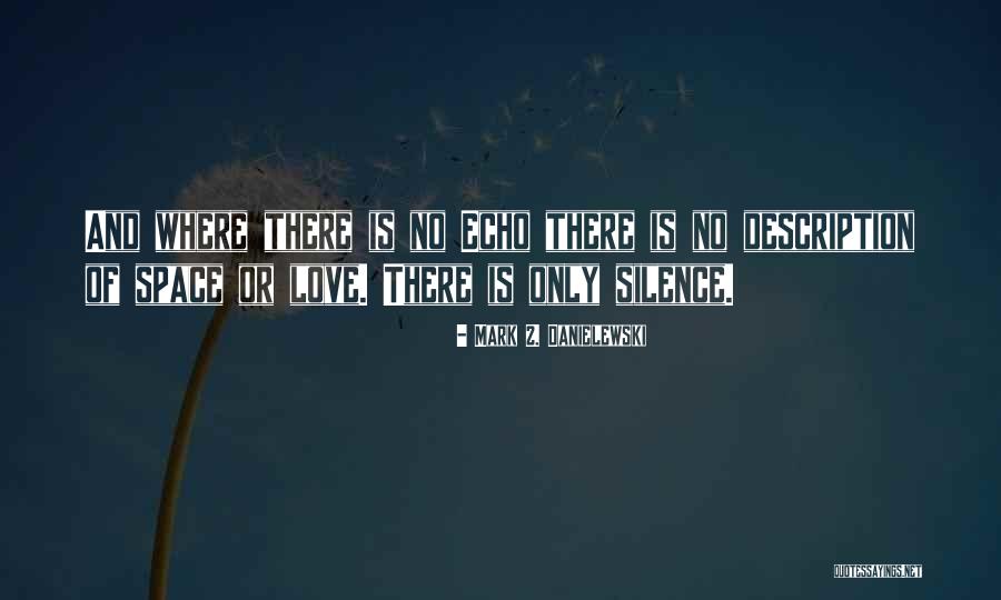 Mark Z. Danielewski Quotes 605846 Mark Z. Danielewski Quotes 605846
