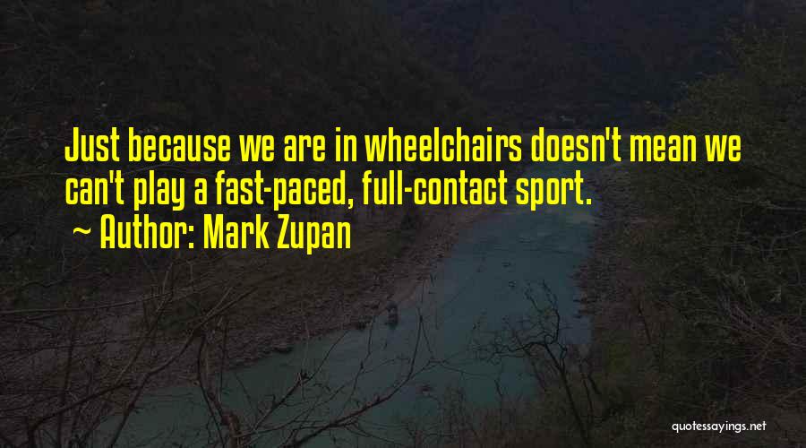 Mark Zupan Quotes 1939943