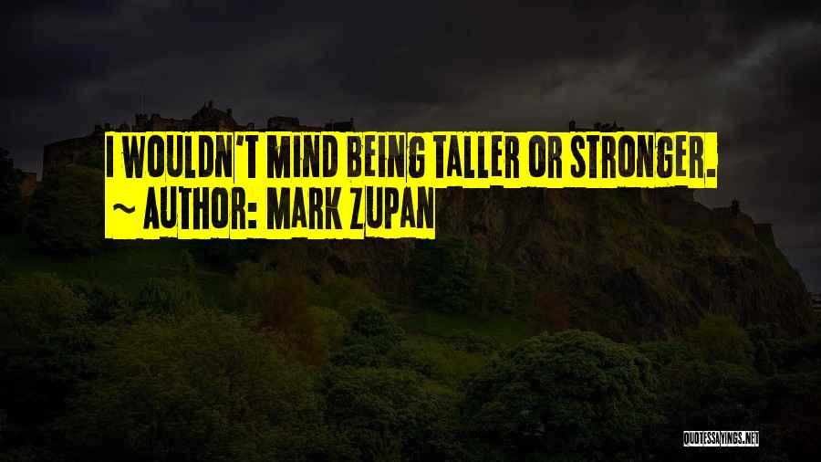 Mark Zupan Quotes 2091205