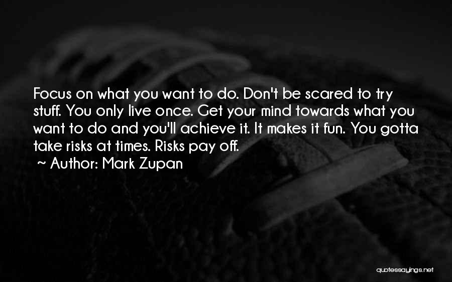 Mark Zupan Quotes 525624