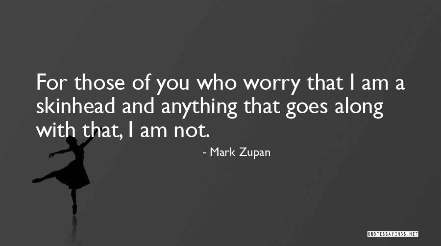 Mark Zupan Quotes 742866