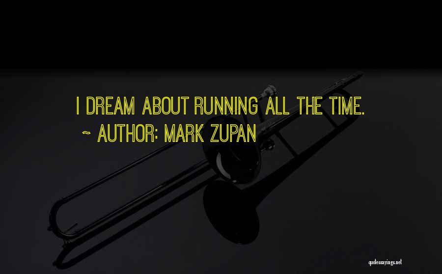 Mark Zupan Quotes 874901