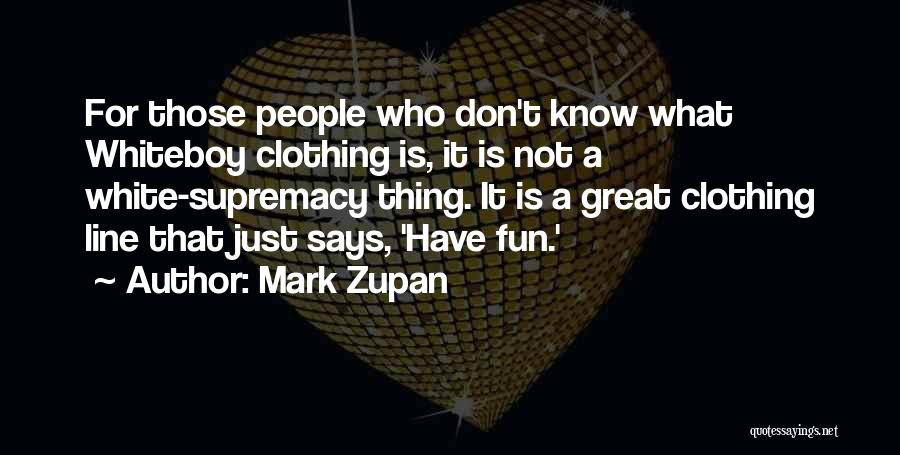 Mark Zupan Quotes 966678