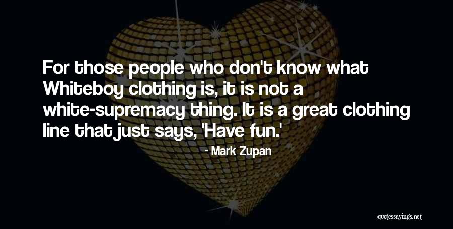 Mark Zupan Quotes 966678