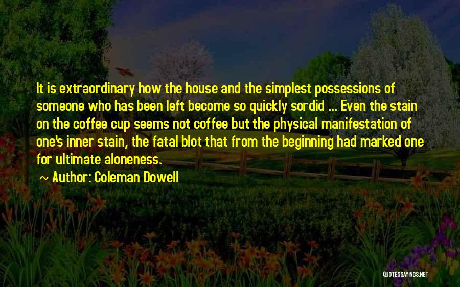 Marked The Beginning Quotes By Coleman Dowell