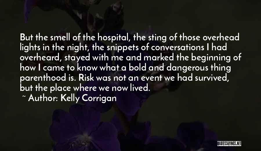 Marked The Beginning Quotes By Kelly Corrigan