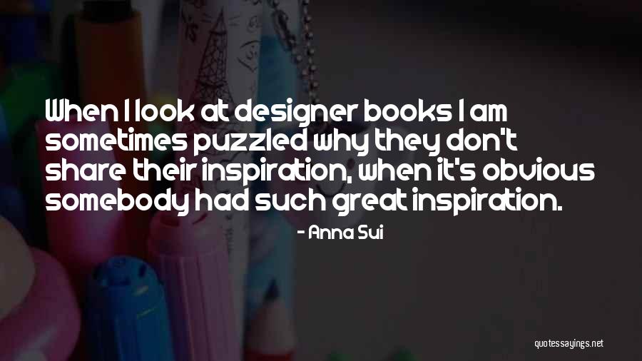 Markela Angel Quotes By Anna Sui Markela Angel Quotes By Anna Sui