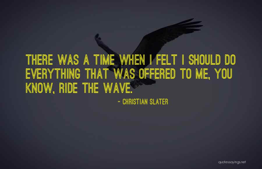Markelova Quotes By Christian Slater Markelova Quotes By Christian Slater
