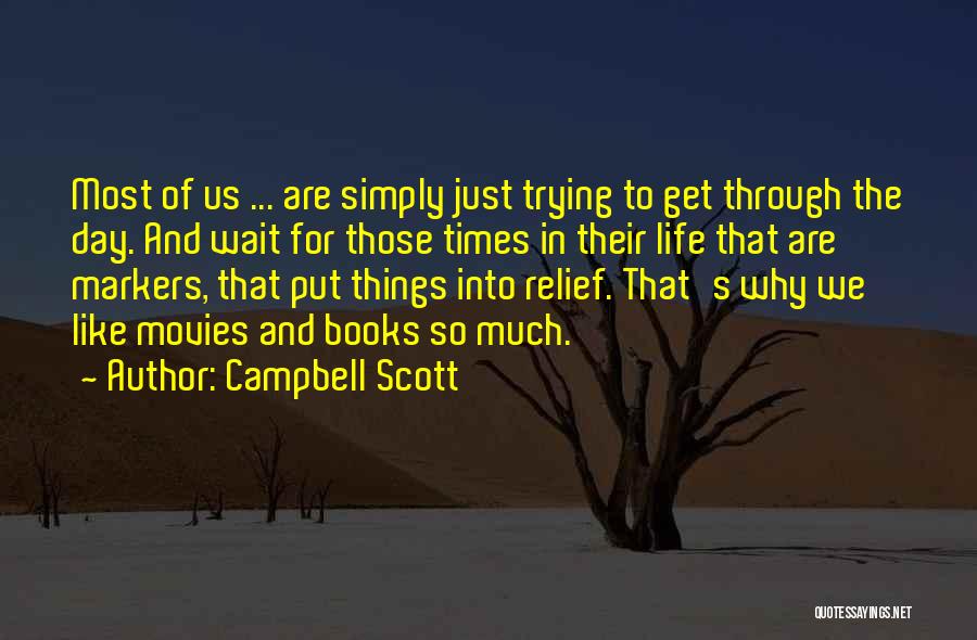 Markers Quotes By Campbell Scott