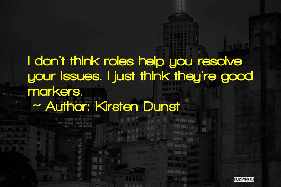 Markers Quotes By Kirsten Dunst