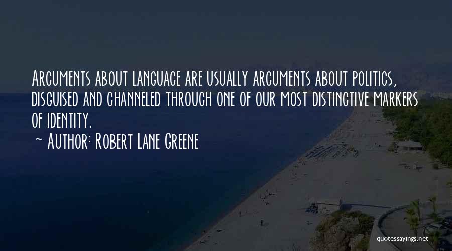 Markers Quotes By Robert Lane Greene