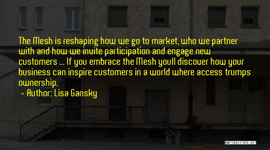 Market Access Quotes By Lisa Gansky