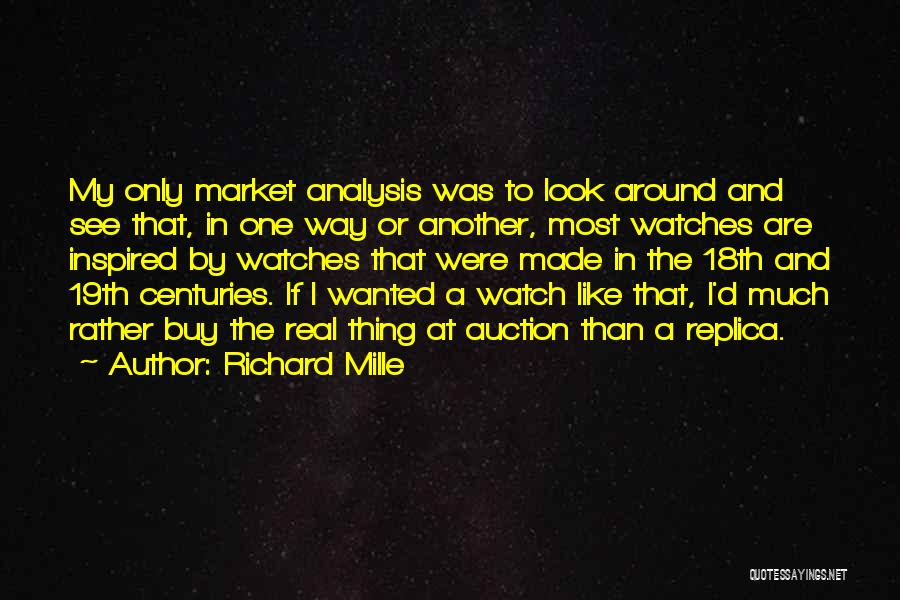 Market Analysis Quotes By Richard Mille