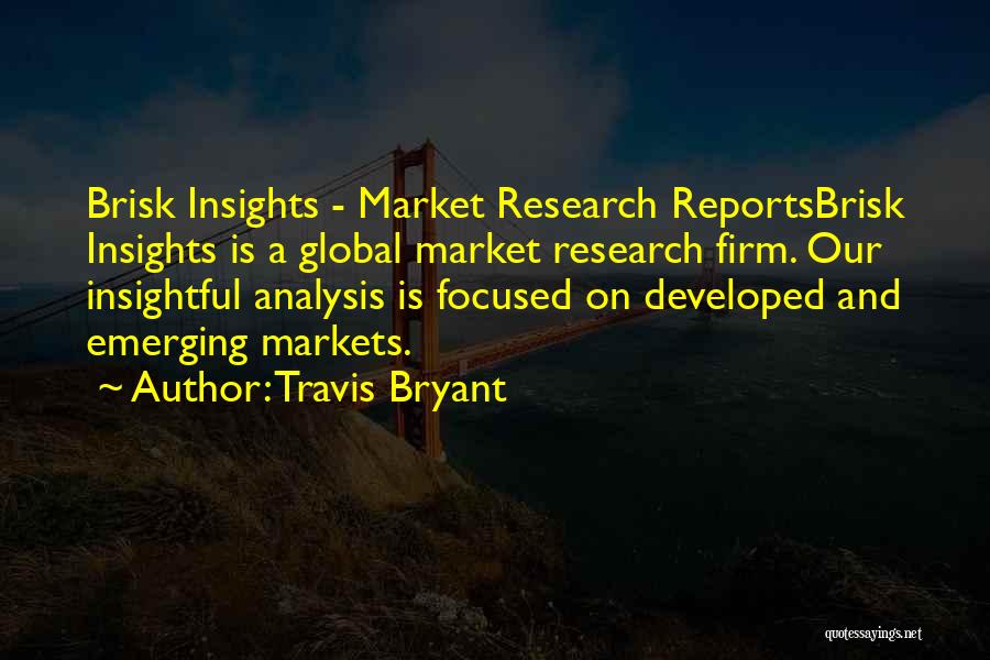 Market Analysis Quotes By Travis Bryant