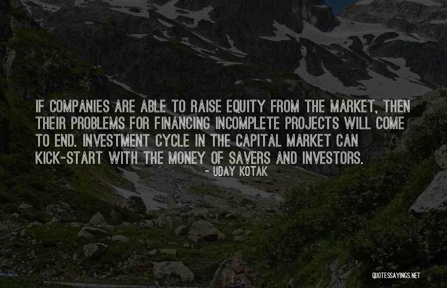 Market Cycle Quotes By Uday Kotak Market Cycle Quotes By Uday Kotak