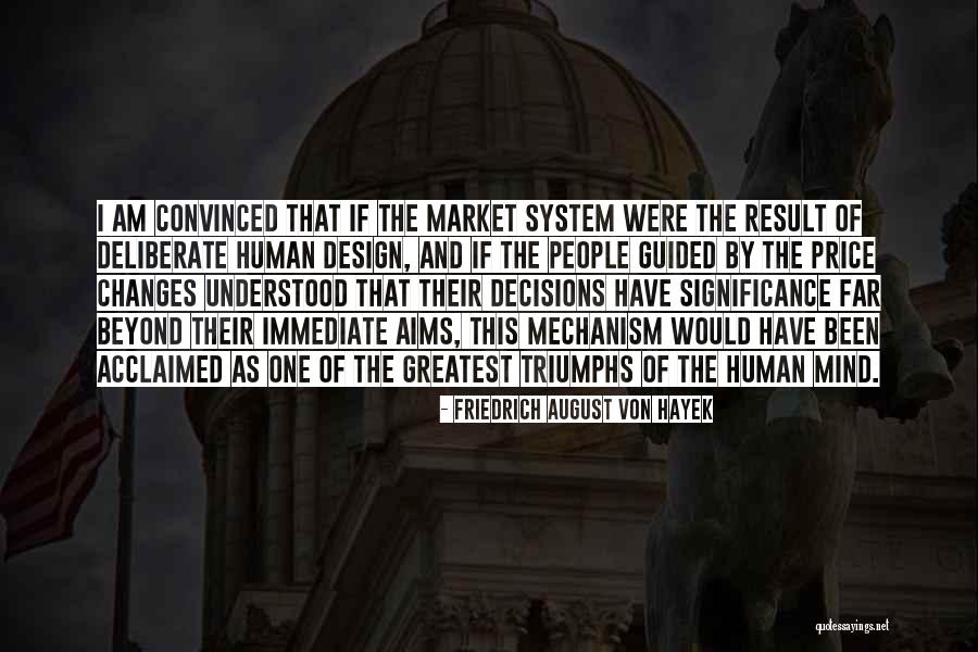 Market Design Quotes By Friedrich August Von Hayek Market Design Quotes By Friedrich August Von Hayek