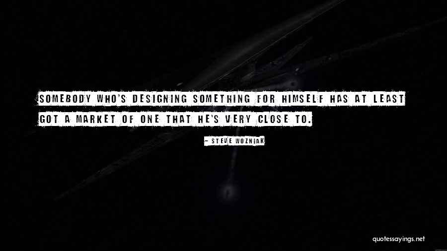 Market Design Quotes By Steve Wozniak Market Design Quotes By Steve Wozniak