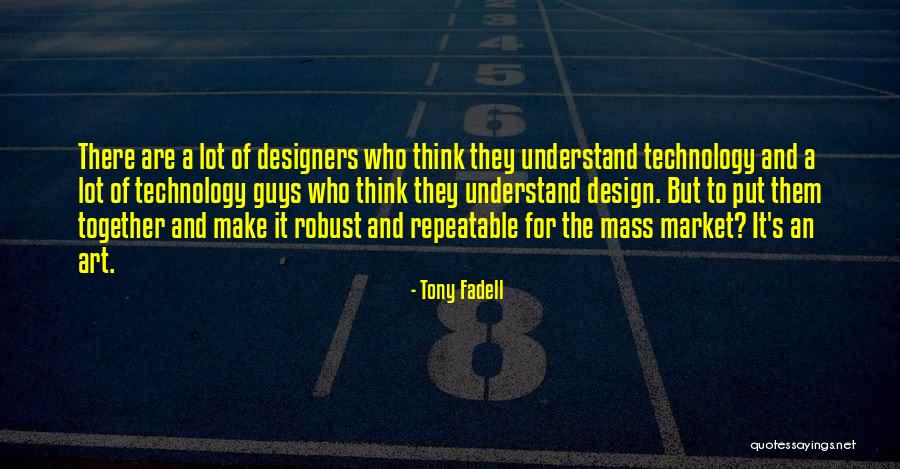 Market Design Quotes By Tony Fadell Market Design Quotes By Tony Fadell
