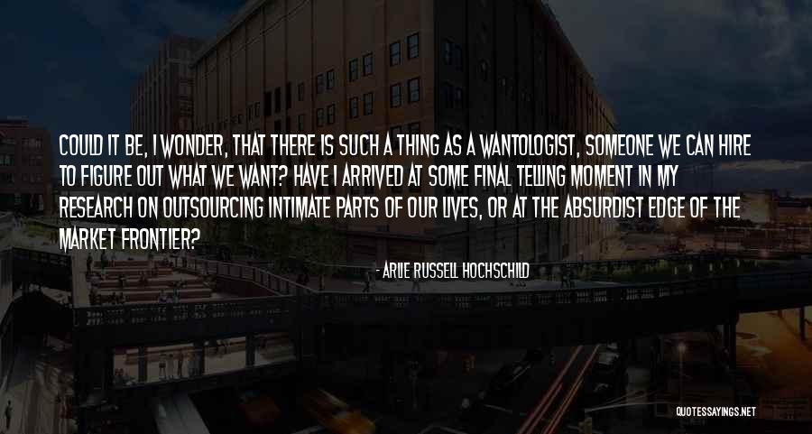 Market Edge Quotes By Arlie Russell Hochschild Market Edge Quotes By Arlie Russell Hochschild