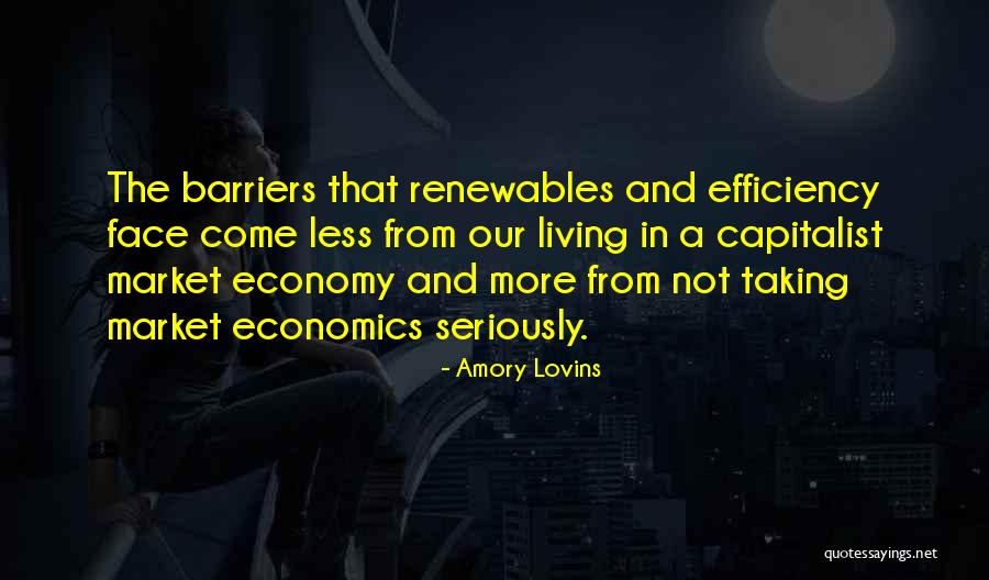 Market Efficiency Quotes By Amory Lovins