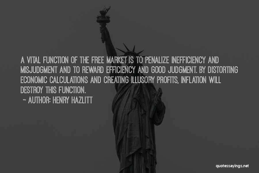 Market Efficiency Quotes By Henry Hazlitt