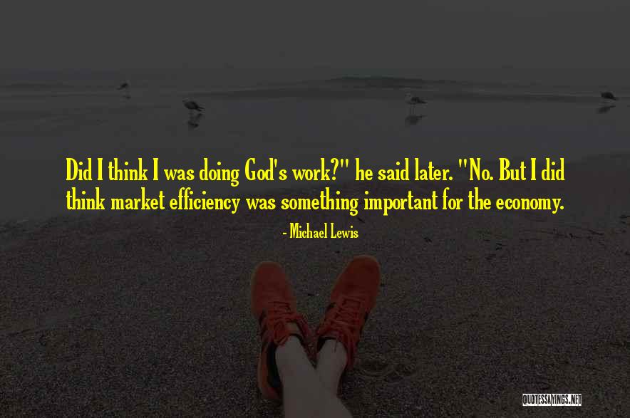 Market Efficiency Quotes By Michael Lewis