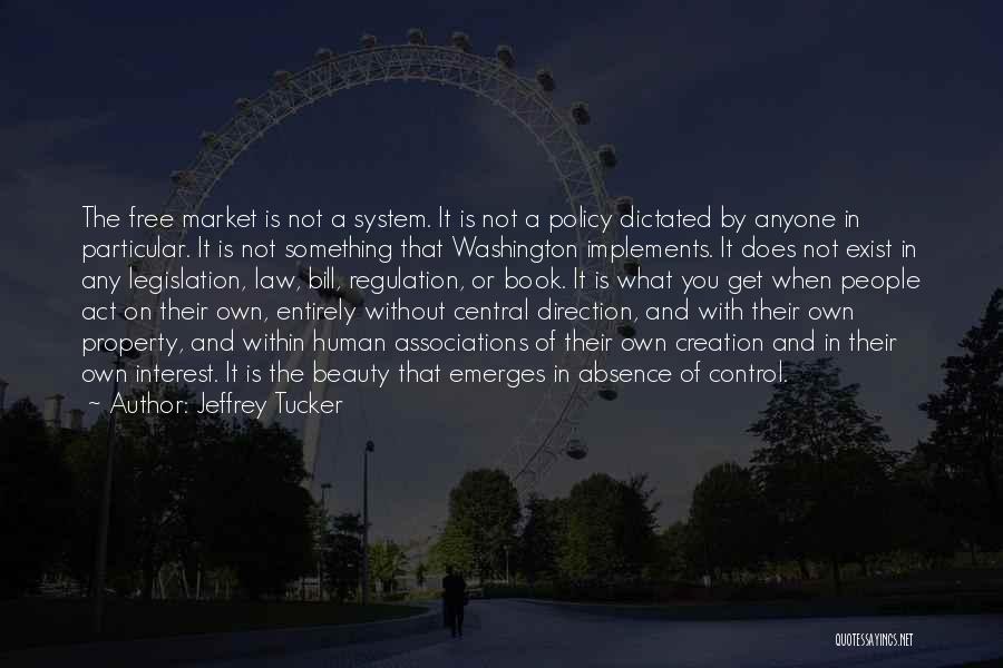 Market Regulation Quotes By Jeffrey Tucker