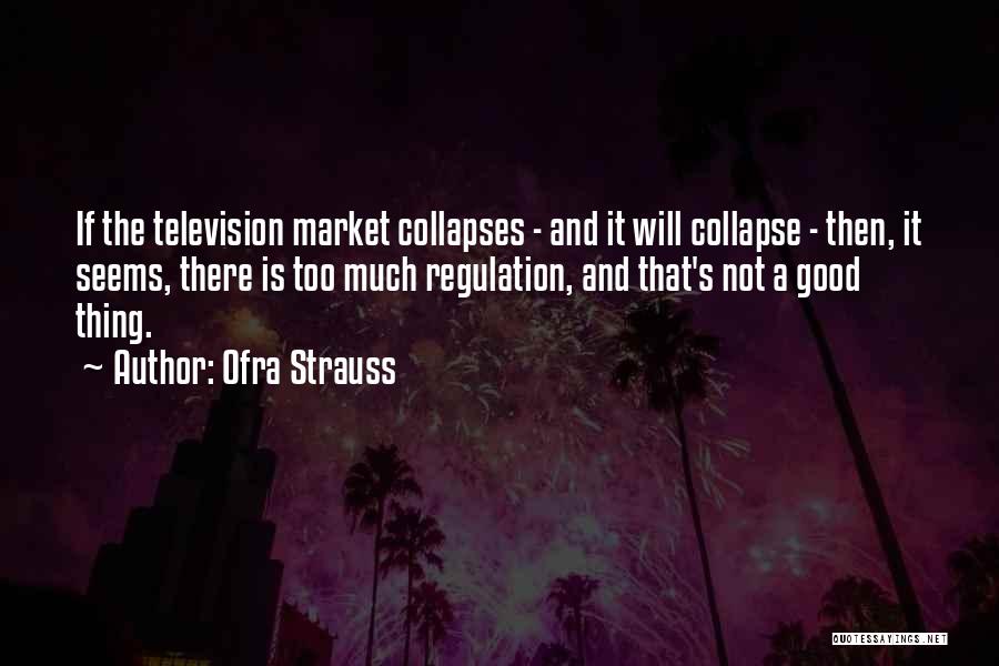 Market Regulation Quotes By Ofra Strauss