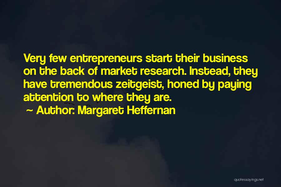Market Research Quotes By Margaret Heffernan