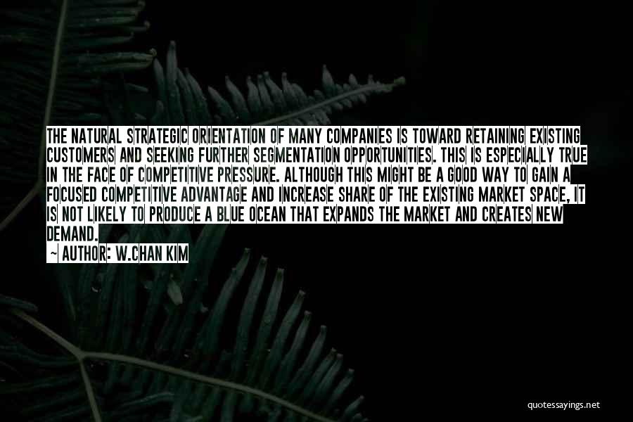 Market Segmentation Quotes By W.Chan Kim