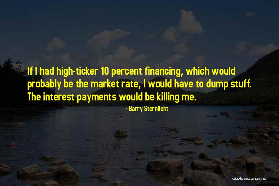 Market Ticker Quotes By Barry Sternlicht Market Ticker Quotes By Barry Sternlicht