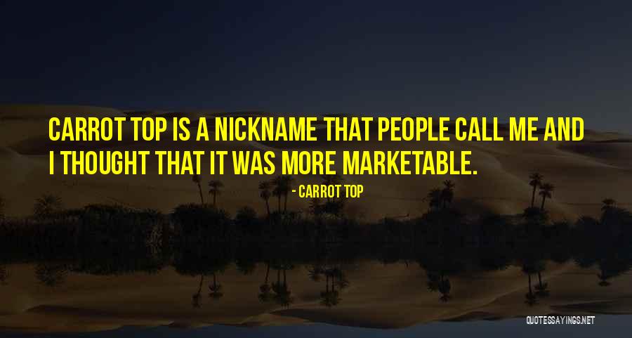 Marketable Quotes By Carrot Top Marketable Quotes By Carrot Top
