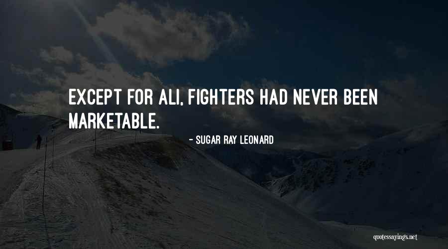 Marketable Quotes By Sugar Ray Leonard Marketable Quotes By Sugar Ray Leonard