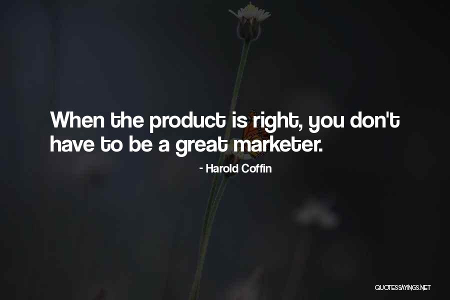 Marketer Quotes By Harold Coffin Marketer Quotes By Harold Coffin