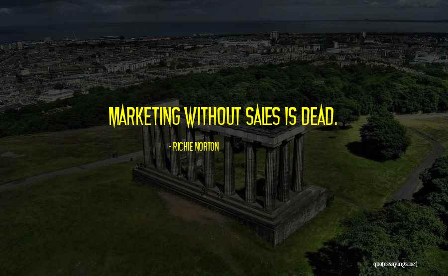 Marketer Quotes By Richie Norton Marketer Quotes By Richie Norton