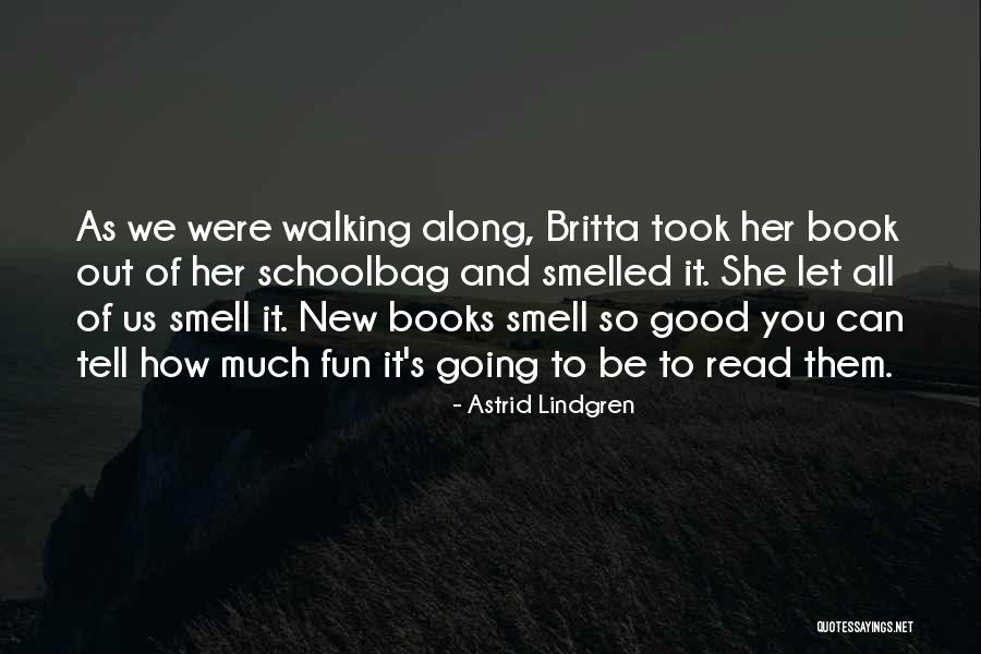 Marketers Delight Quotes By Astrid Lindgren Marketers Delight Quotes By Astrid Lindgren
