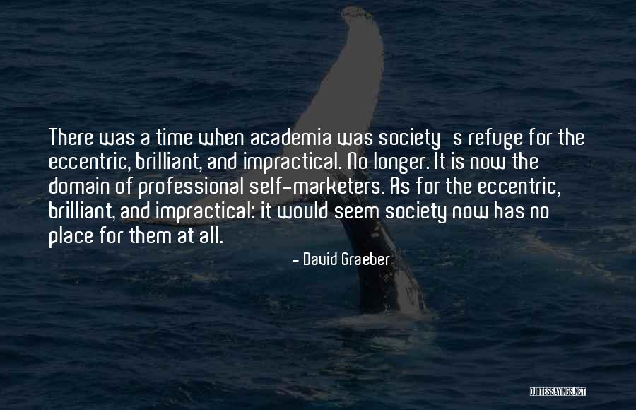 Marketers Quotes By David Graeber